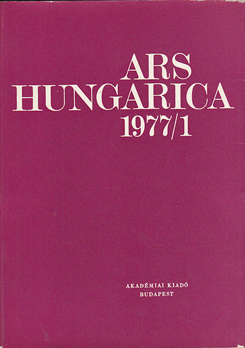 Tmr rpd (szerk.) - Ars Hungarica 1977/1