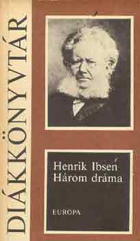 Henrik Ibsen - Három dráma