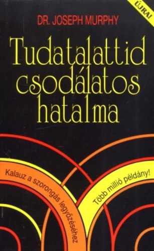 Dr. Joseph Murphy - Tudatalattid csod�latos hatalma