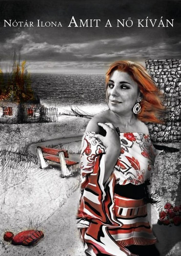 N�t�r Ilona - Amit a N� k�v�n - What the Woman Wishes