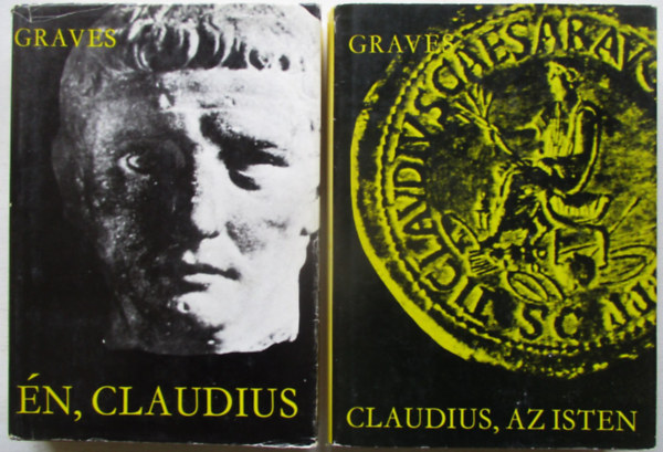 Robert Graves - �n, Claudius + Claudius, az Isten