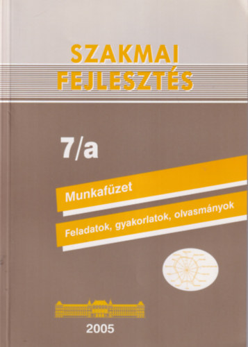 Benedek István - 2 db Szakmai fejlesztés 7 és Munkafüzet 7/a
