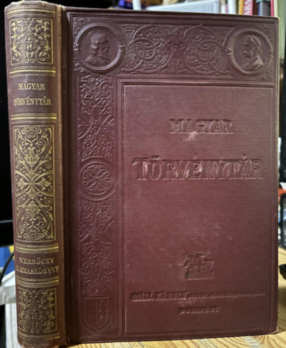 Dr. Kolosvári Sándor - Dr. Óvári Kelemen (ford.) - Dr. Márkus Dezső (magyarázó jegyz.) - Werbőczy István hármaskönyve