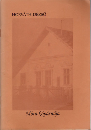 Horv�th Dezs� - M�ra k�p�rn�ja- Csongr�d megyei k�nyvt�ri f�zetek 21
