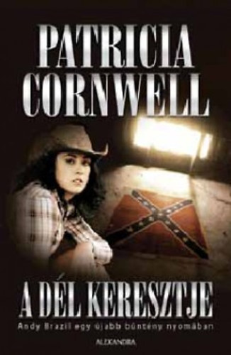 Patricia Cornwell - A Dél keresztje