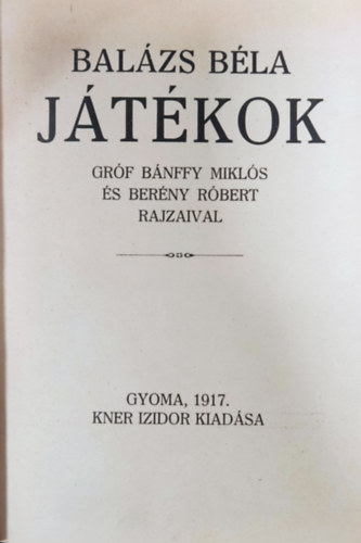 Balázs Béla - Játékok
