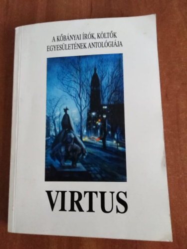 Kertai N. M�ria  (szerk.) - Virtus(K�b�nyai �r�k, k�lt�k antol�gi�ja)