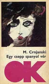 M. Crnjanski - Egy csepp spanyol v�r