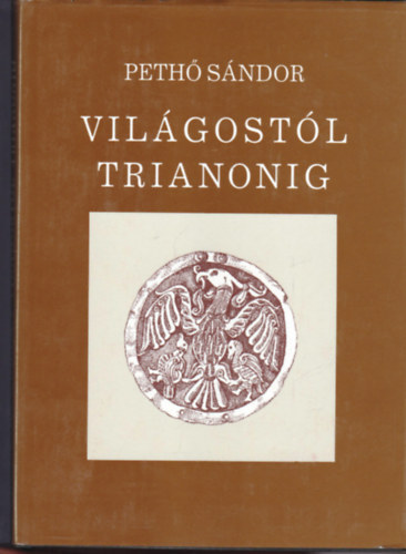 Peth Sndor - Vilgostl Trianonig