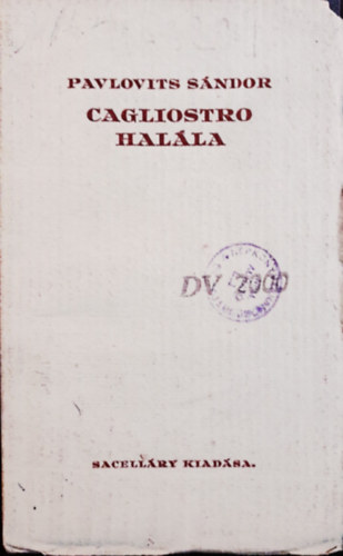 Pavlovits S�ndor - Cagliostro hal�la - J�t�k