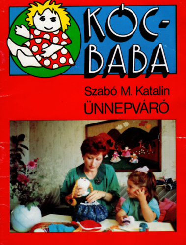 Szab M. Katalin - Kcbaba nnepvr