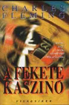 Charles Fleming - A fekete kaszin