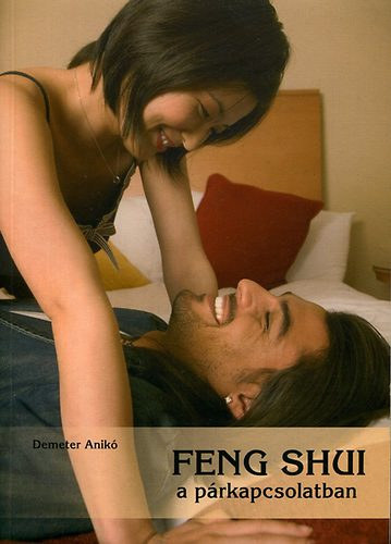 Demeter Anikó - Feng shui a párkapcsolatban