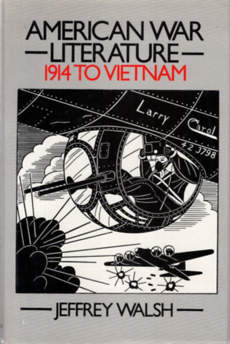 Jeffrey Walsh - American War Literature 1914 to Vietnam