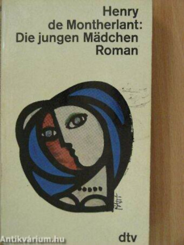 Henry de Montherlant - Die jungen Mädchen