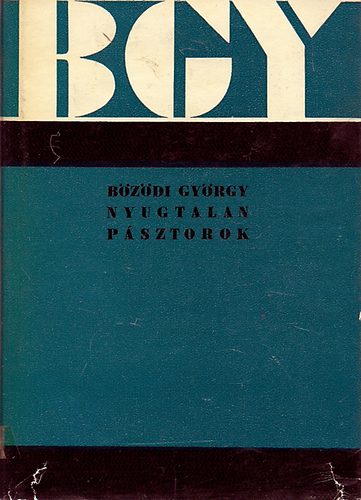 Bözödi György - Nyugtalan pásztorok