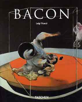 Luigi Ficacci - Francis Bacon 1909-1992