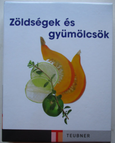 Zldsgek s gymlcsk (Teubner)