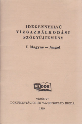 Szilvssy Zoltn  (ford.) - Idegennyelv vzgazdlkodsi szgyjtemny (I. Magyar-Angol)