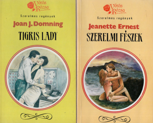 Joan J. Domning, Jeanette Ernest Joan Elliott Pickart - Vrs Rzsa szerelmes regny  ( 3 db egytt ) 1. Szerelmes fszek, 2. Tigris Lady 3. A rejtly