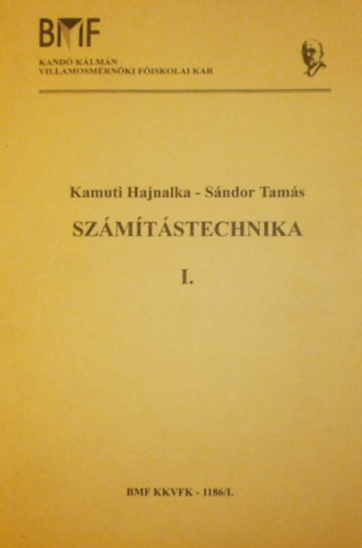 Kamuti Hajnalka; Sndor Tams - Szmtstechnika I.