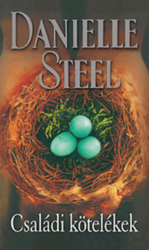 Danielle Steel - 4db Danielle Steel : Biztos menedk,Hotel Vendome,Egy rendkvli n,Csaldi ktelkek.