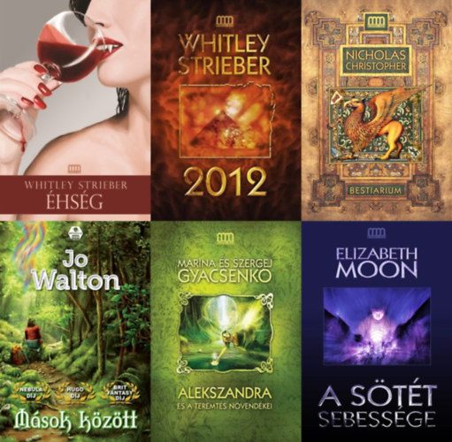 Marina �s Szergej Gyacsenko, Whitley Strieber, Elizabeth Moon, Nicholas Christopher Jo Walton - 6 db sci-fi reg�ny a Metropolis K�nyvek sorozatb�l: M�sok k�z�tt + �hs�g + 2012 + Besti�rium + Alekszandra �s a Teremt�s n�vend�kei + A s�t�t sebess�ge