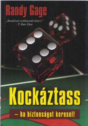 Randy Gage - Kockztass - ha biztonsgot keresel!