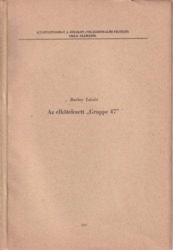Az elk�telezett ,,Gruppe 47"