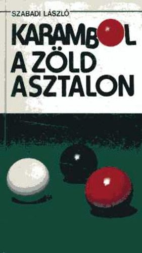 Szabadi Lszl - Karambol a zld asztalon - Beszlgets a bilirdrl