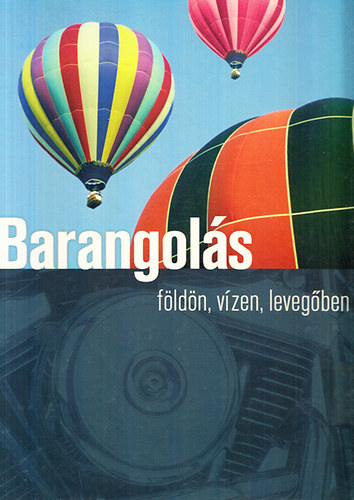 Csatlós István - Barangolás földön, vízen, levegőben