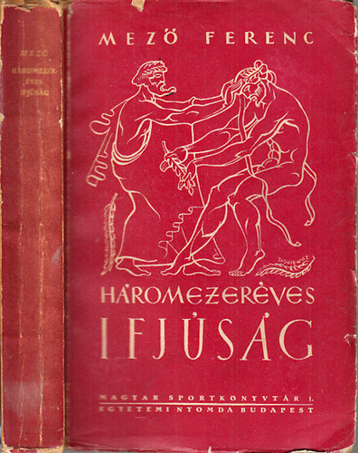 Mező Ferenc - Háromezeréves ifjúság