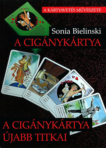 Sonia Bielinski - A cigánykártya - A cigánykártya újabb titkai