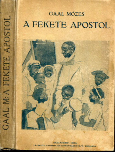 Ga�l M�zes - A fekete apostol (Egy n�ger fi� t�rt�nete)