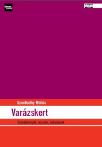 Szentkuthy MIklós - Varázskert