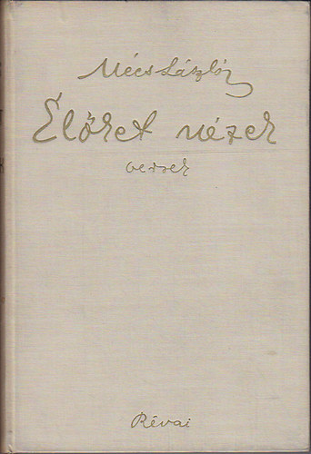 Mécs László - Élőket nézek (versek)- számozott, aláírt