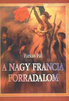 Farkas Pl - A nagy francia forradalom