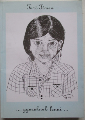 Turi T�mea - ...gyereknek lenni...