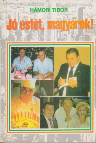 Hámori Tibor - Jó estét, magyarok!