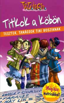 Titkok a k�b�n - Tesztek, tan�csok tini bosziknak