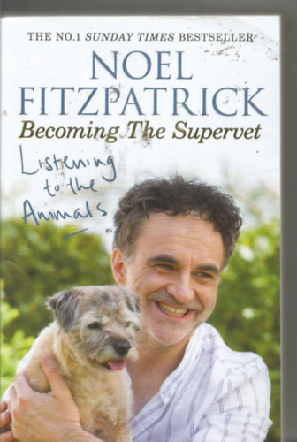 Professor Noel Fitzpatrick - Listening to the Animals: Becoming The Supervet