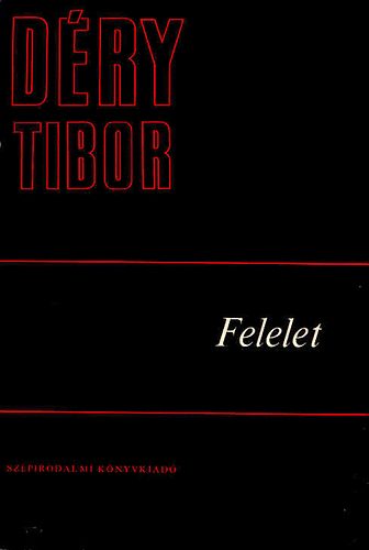 D�ry Tibor - Felelet I-II.
