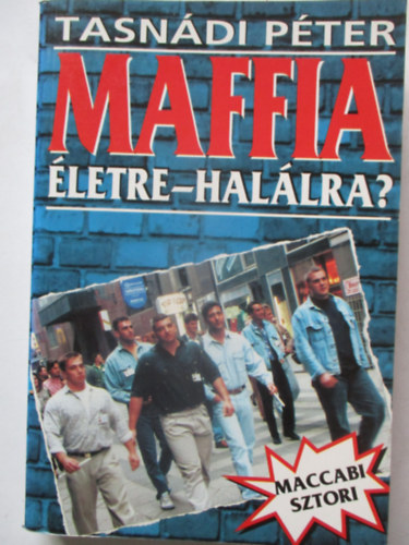 Tasn�di P�ter - Maffia �letre-hal�lra?
