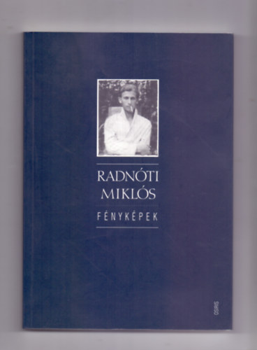 Bkay Lszl  (sszelltotta) - Radnti Mikls - Fnykpek