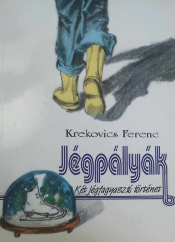 Krekovics Ferenc - Jégpályák - Két jégfagyasztó történet