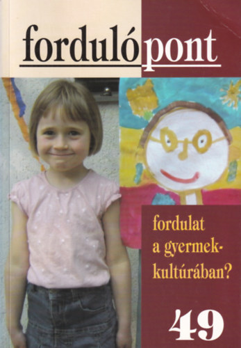 Fordulpont 49 - Fordulpont a gyermekkultrban?