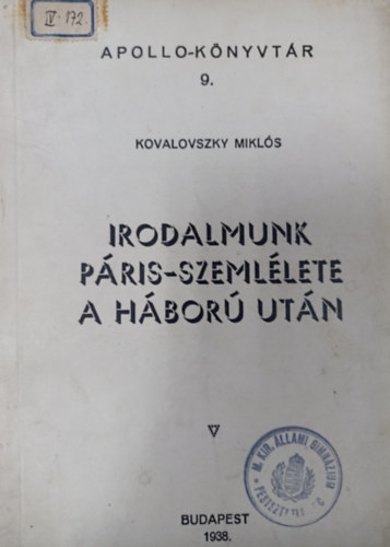 Kovalovszky Mikls - Irodalmunk Pris-szemllete a hbor utn ( Apoll knyvtr 9. )