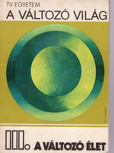 A v�ltoz� vil�g III.-A v�ltoz� �let (TV Egyetem)