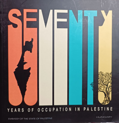 Marie Antoinette Sedin  (szerk.) - Seventy Years of Occupation in Palestine