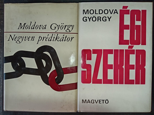 Moldova Gy�rgy - 2 db Moldova Gy�rgy k�nyv, �gi szek�r, Negyven pr�dik�tor